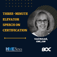 HME News – Terri McLeod’s Three-Minute Elevator Speech on Certification